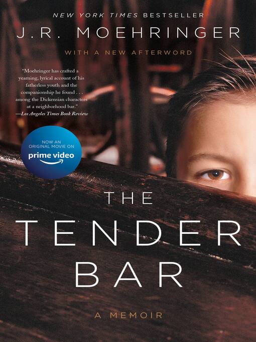 Title details for The Tender Bar by J. R. Moehringer - Available